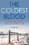 Kelly, Jim (Author) - The Coldest Blood