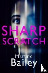 Bailey, Martine - Sharp Scratch