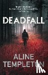 Templeton, Aline (Author) - Deadfall