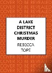 Tope, Rebecca (Author) - A Lake District Christmas Murder