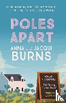 Burns, Anna, Burns, Jacqui - Poles Apart