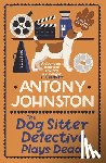 Johnston, Antony - The Dog Sitter Detective Plays Dead