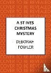Fowler, Deborah - A St Ives Christmas Mystery