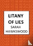 Hawkswood, Sarah - Litany of Lies