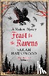 Hawkswood, Sarah - Feast for the Ravens