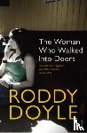 Doyle, Roddy - The Woman Who Walked Into Doors
