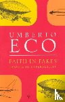 Eco, Umberto - Faith in Fakes