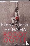 Doyle, Roddy - Paddy Clarke Ha Ha Ha