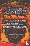 de Bernieres, Louis - The Troublesome Offspring of Cardinal Guzman