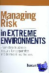 Martin, Duncan - Managing Risk in Extreme Environments - Front-line Business Lessons for Corporates and Financial Institutions