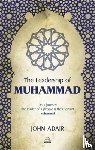 Adair, John - The Leadership of Muhammad