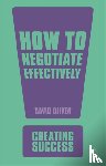 Oliver, David - How to Negotiate Effectively