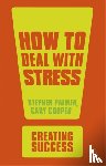 Palmer, Stephen, Cooper, Cary - How to Deal with Stress