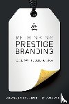Schaefer, Wolfgang, Kuehlwein, JP - Rethinking Prestige Branding