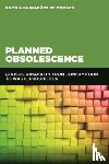  - Understanding Planned Obsolescence