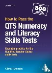 Tyreman, Chris John - How to Pass the QTS Numeracy and Literacy Skills Tests