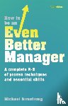 Armstrong, Michael - How to be an Even Better Manager