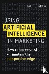 King, Katie - Using Artificial Intelligence in Marketing