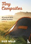 Wills, Dixe, AA Publishing - Tiny Campsites