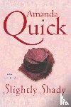 Quick, . Amanda - Slightly Shady