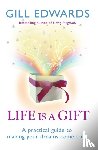 Edwards, Gill - Life Is A Gift