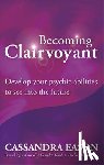 Eason, Cassandra - Becoming Clairvoyant
