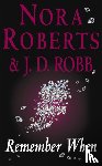 Roberts, Nora, Robb, J. D. - Remember When