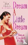 Phillips, Susan Elizabeth - Dream A Little Dream