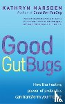 Marsden, Kathryn - Good Gut Bugs