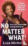 Nichols, Lisa - No Matter What!