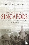 Thompson, Peter - The Battle For Singapore