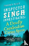 Flint, Shamini - Inspector Singh Investigates: A Deadly Cambodian Crime Spree