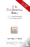 Sutton, Robert - The No Asshole Rule