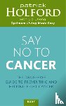 Holford, Patrick, Efiong, Liz - Say No To Cancer