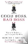 Sutton, Robert - Good Boss, Bad Boss