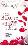James, Eloisa - When Beauty Tamed The Beast