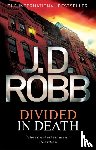 Robb, J. D. - Divided In Death