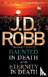 Robb, J. D. - Haunted in Death/Eternity in Death