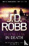 Robb, J. D. - Thankless in Death