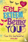 Naik, Anita - Teen Life Confidential: Self-Esteem and Being YOU