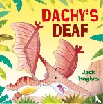 Hughes, Jack - Dinosaur Friends: Dachy's Deaf