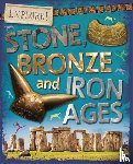 Newland, Sonya - Explore!: Stone, Bronze and Iron Ages