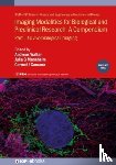  - Imaging Modalities for Biological and Preclinical Research: A Compendium, Volume 1 - Part I: Ex vivo biological imaging