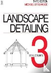 Littlewood, Michael - Landscape Detailing Volume 3