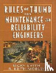 Smith, Ricky (CMRP, Mobley, R. Keith - Rules of Thumb for Maintenance and Reliability Engineers
