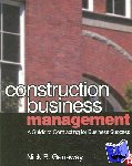 Ganaway, Nick - Construction Business Management - A Guide to Contracting for Business Success