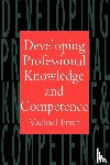 Eraut, Michael - Developing Professional Knowledge And Competence