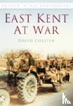 Collyer, David G. - East Kent at War