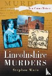 Wade, Stephen - Lincolnshire Murders