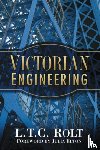Rolt, L T C - Victorian Engineering